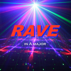 Rave in A major