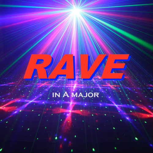 Rave in A major