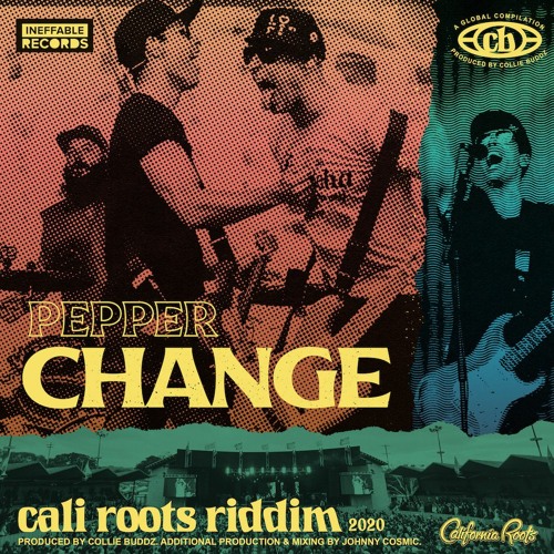 Stream Pepper Change Cali Roots Riddim 2020 (Prod. By Collie Buddz