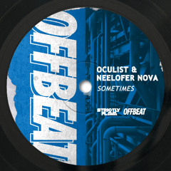 Oculist & Neelofer Nova - Sometimes