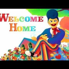 welcome home