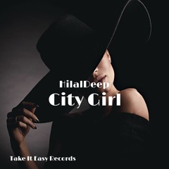 HilalDeep - City Girl (Original Mix)