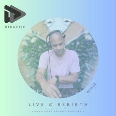 Didactic - Live At Rebirth '23