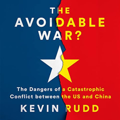VIEW KINDLE 💙 The Avoidable War: The Dangers of a Catastrophic Conflict between the