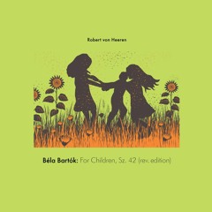 Béla Bartók - For Children Sz. 42 (revised edition) - Part I
