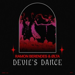 Ramon Berendes & ØLTA - Devil's Dance (OUT NOW ON 3RD DALE UNIVERSE)