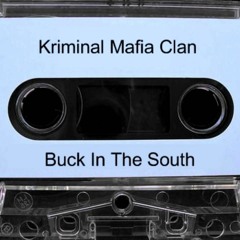 Kriminal Mafia Clan - We Be Buck