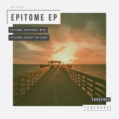 NIIXII - Epitome (Original Mix) (OUT NOW on Beatport)
