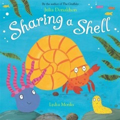 Sharing A Shell By Julia Donaldson