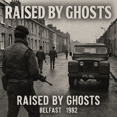 Raised By Ghosts