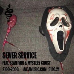 Sewer Service feat. Sean Pain & Mystery Ghost - Aaja channel 2 - 31 10 24