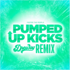 Pumped ^p Kicks (Drewsy Remix) *DL for Full Version*