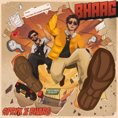 Bhaag - Spryk x Bharg