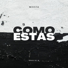 Mekza - COMO ESTAS