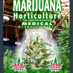 Download Ebook 💖 Marijuana Horticulture: The Indoor/Outdoor Medical Grower's Bible EBOOK