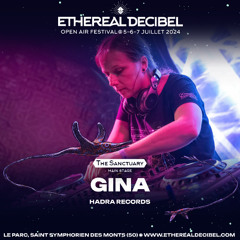 GINA [HADRA RECORDS] - Ethereal Decibel Festival 2024