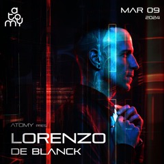 Lorenzo De Blanck @ Atomy Collective (Warsaw - Polonia) 09 - 03 - 2024