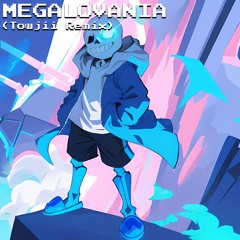 MEGALOVANIA (towjii Remix)