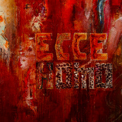 ECCE HOMO