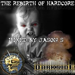 The Rebirth Of Hardcore - mixed by Jason S