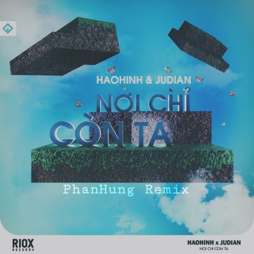 Haohinh & Judian - Nơi Chỉ Còn Ta (Phanhung Remix)