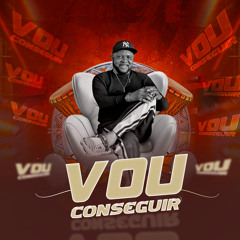 Vou Conseguir (feat. dj aka m)
