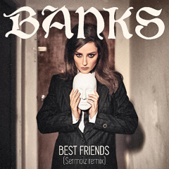 Best Friends (Sermoiz remix)