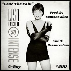 Ease The Pain (Lisa Fischer) (Prod.by Santana2k12)