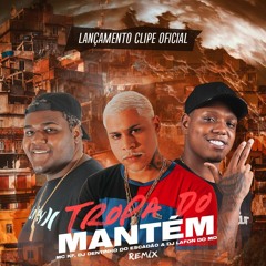 MC KF - TROPA DO MANTÉM [ DJ'S LAFON DO MD & DENTINHO DO ESCADÃO ] VERSÃO CLIPE