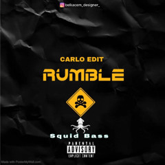 RUMBLE - [ SQUID BASS EDIT ] OUT NOW