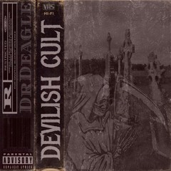 DrDeagle - DEVILISH CULT