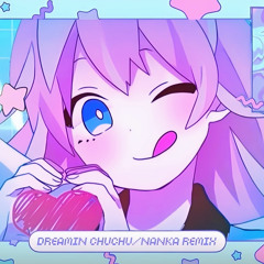 【kawaii future bass】どりーみんチュチュ"dreamin chuchu"kawaii Remix