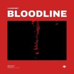 VAND3ST - BLOODLINE (Aim To Head records)