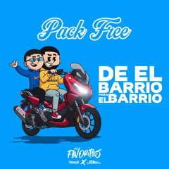 PACK FREE DE EL BARRIO PARA EL BARRIO - LO$ FAVORITO$