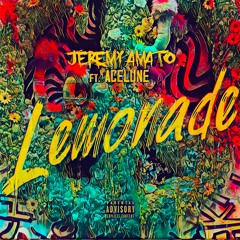 Lemonade - Jeremy Amato ft. ACELUNE