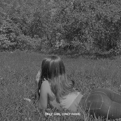 Only Girl (Only Fans)