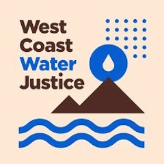 Full Circle 11-03-2023 West Coast Water Justice Podcast