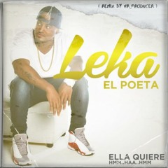 Ella Quiere Hmm Haa Hmm  DJ YAYO Argentina Ft Leka El Poeta  Master Boy (remix By. VR PRODUCER)