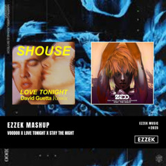 [FREE Download]Voodoo X Love Tonight X Stay the Night-Ezzek Mashup Remix- Martin Garrix - Zedd -Mainstage