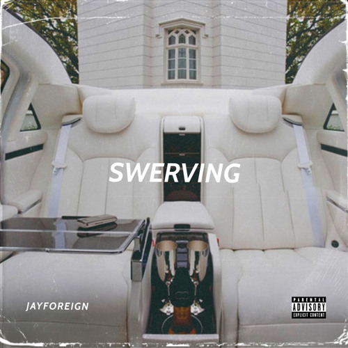 JayForeign - Swerving