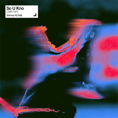 So U Kno - Overmono (Harvey X2 Edit)