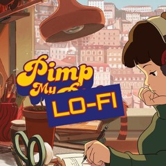 Pimp My Lo-Fi (Remix)