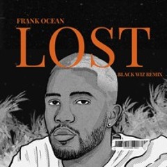 Frank Ocean - Lost (Black Wiz Amapiano Remix)