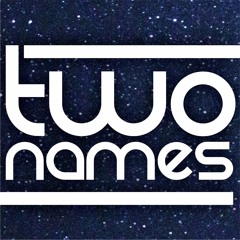 TWO NAMES - Night Mix