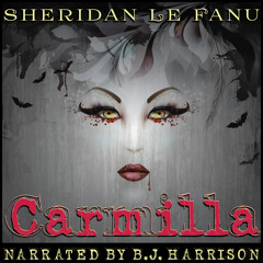 Ep. 975, Carmilla, Part 2 of 3, by J. Sheridan LeFanu