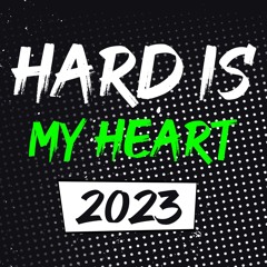 HARD IS MY HEART Radio - Best Of 2023
