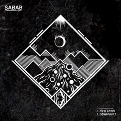 Sabab - 'New Dawn / Downshift'