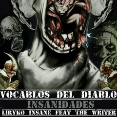 VOCABLOS DEL DIABLO /LIRYKO INSANE FEAT THE WRITER