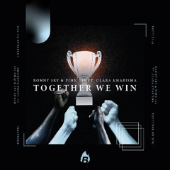 Ronny Sky & PiHn 588 ft. Clara Kharisma - Together We Win