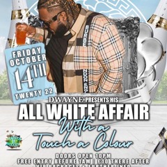 DWAYNE BDAY PARTY ALL WHITE 2022